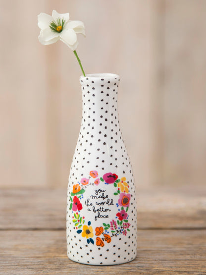 Ceramic Bud Vase - Floral You Make The World Better